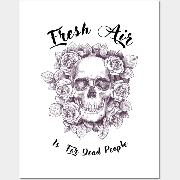 morbid fresh air is for dead people Wall Art by Qurax